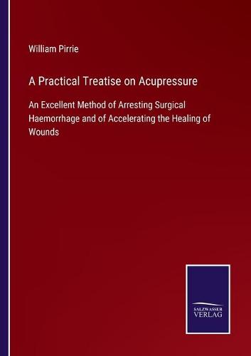 A Practical Treatise on Acupressure