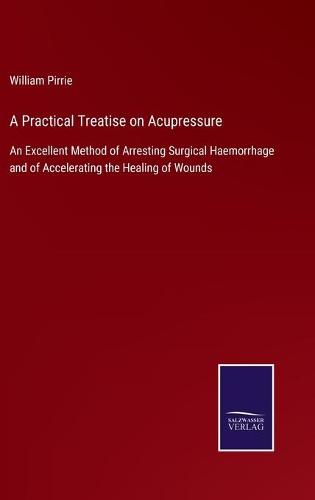 A Practical Treatise on Acupressure