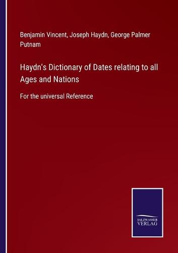 Haydn's Dictionary of Dates relating to all Ages and Nations