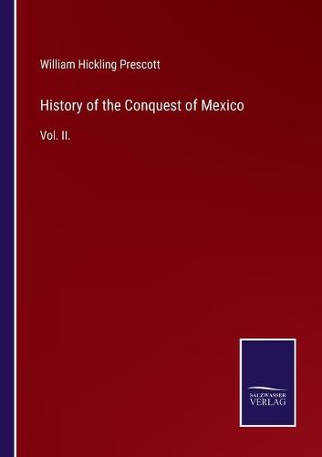 History of the Conquest of Mexico