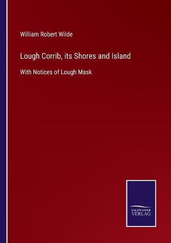 Lough Corrib, its Shores and Island