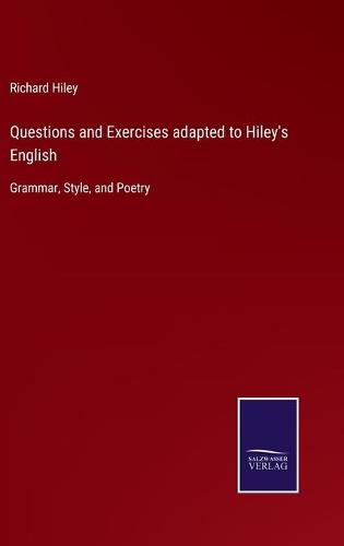 Questions and Exercises adapted to Hiley's English