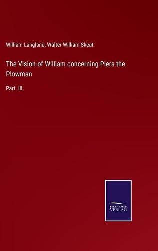 The Vision of William concerning Piers the Plowman