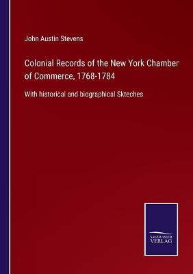 Colonial Records of the New York Chamber of Commerce, 1768-1784