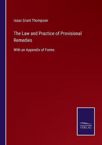 The Law and Practice of Provisional Remedies
