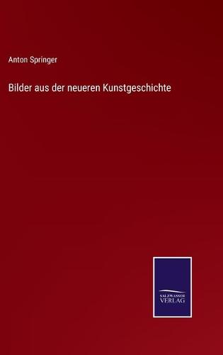 Bilder aus der neueren Kunstgeschichte