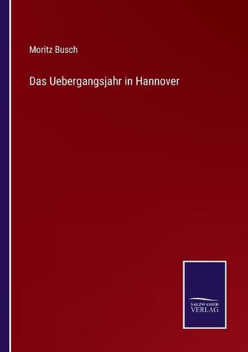 Das Uebergangsjahr in Hannover