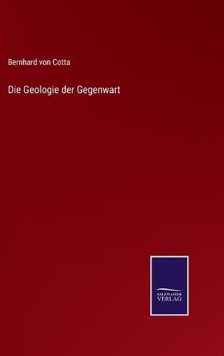 Die Geologie der Gegenwart