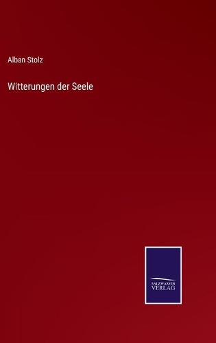 Witterungen der Seele