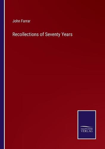 Recollections of Seventy Years