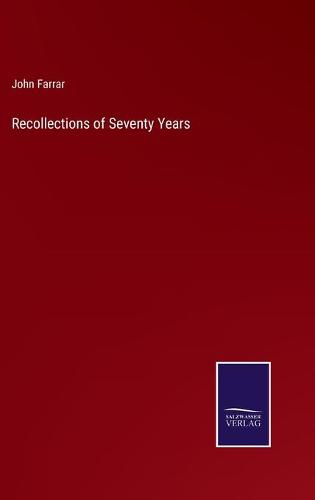 Recollections of Seventy Years