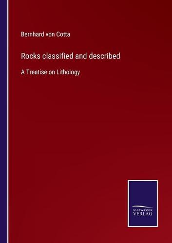 Rocks classified and described