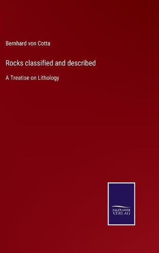 Rocks classified and described