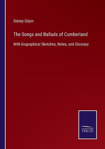 The Songs and Ballads of Cumberland