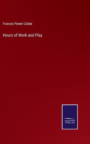 Hours of Work and Play