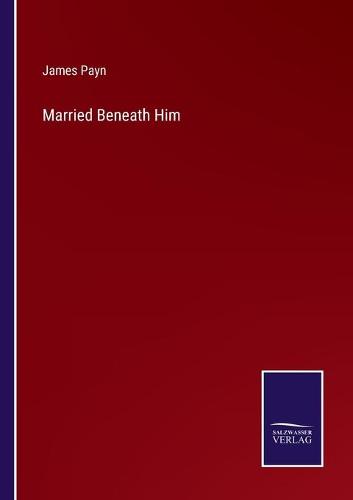 Married Beneath Him