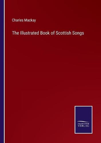 The Illustrated Book of Scottish Songs
