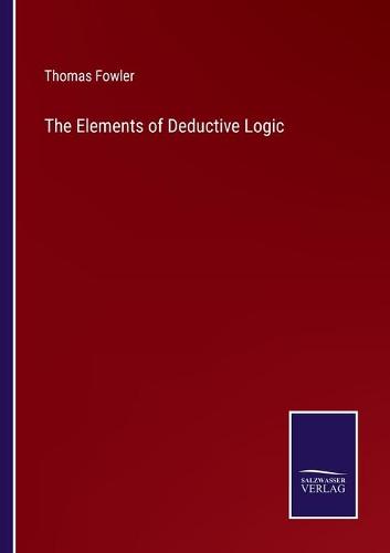 The Elements of Deductive Logic