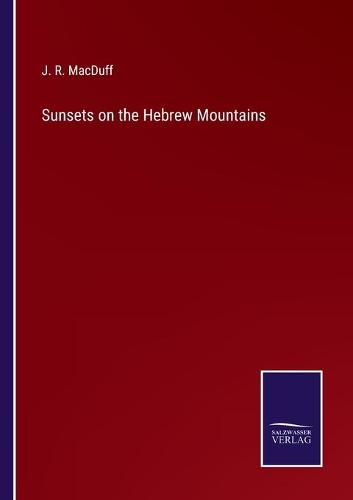 Sunsets on the Hebrew Mountains