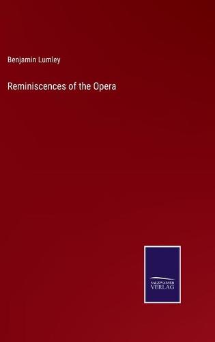 Reminiscences of the Opera