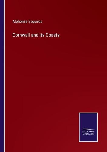Cornwall and its Coasts