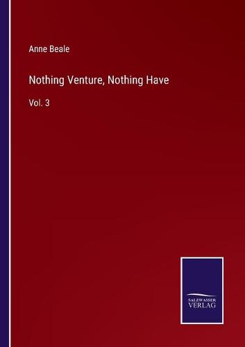 Nothing Venture, Nothing Have