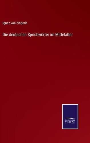 Die deutschen Sprichwörter im Mittelalter