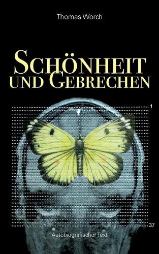 Schönheit und Gebrechen