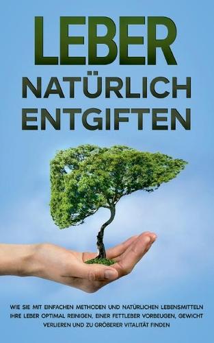 Leber natürlich entgiften