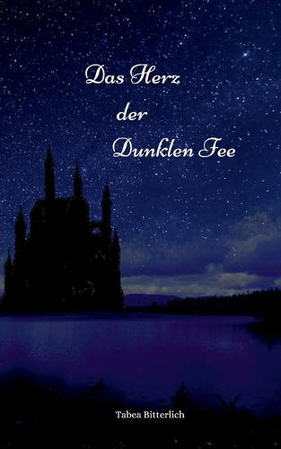 Das Herz der Dunklen Fee