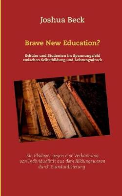 Brave New Education?