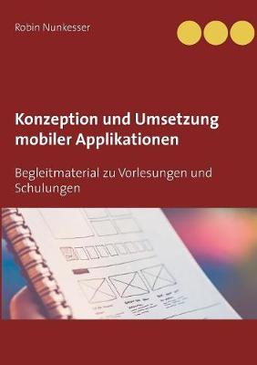 Konzeption Und Umsetzung Mobiler Applikationen