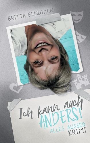 Ich kann auch anders!