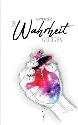 In Wahrheit gelogen