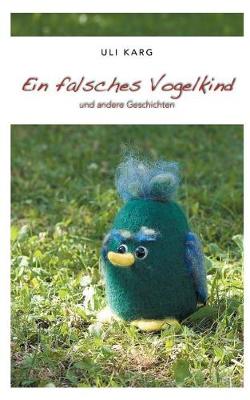 Ein falsches Vogelkind