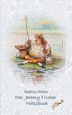 Das Jeremy Fischer Notizbuch ( Peter Hase )
