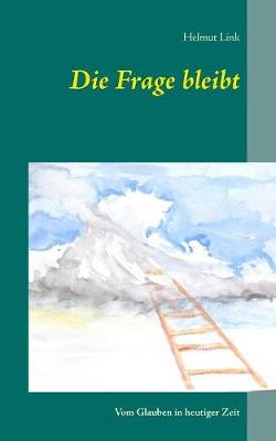 Die Frage bleibt