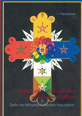 Astrologie - Koenigin der Wissenschaften