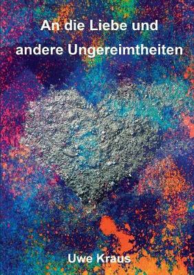 An Die Liebe Und Andere Ungereimtheiten