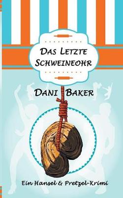 Das letzte Schweineohr