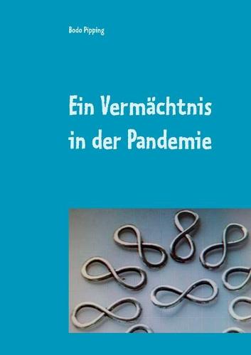 Ein Vermachtnis in der Pandemie