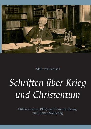 Schriften über Krieg und Christentum