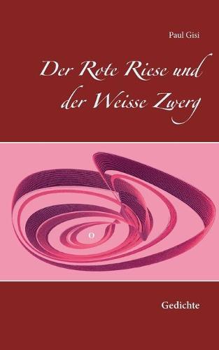 Der Rote Riese und der Weisse Zwerg
