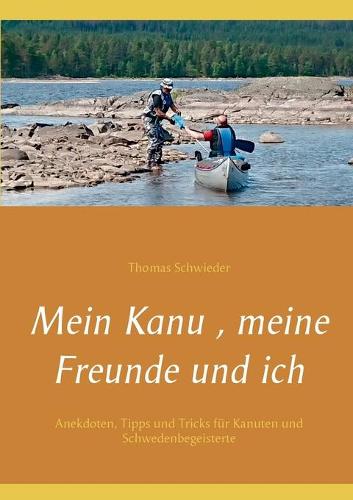 Mein Kanu, meine Freunde und ich