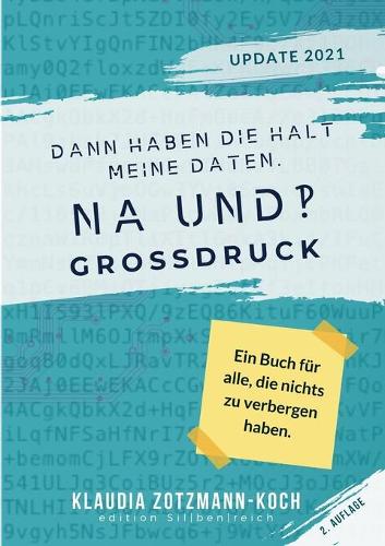 Dann haben die halt meine Daten. Na und?! (GROSSDRUCK)