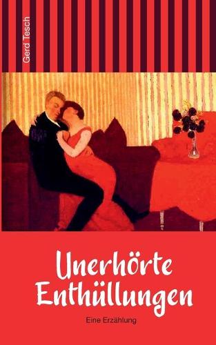 Unerhörte Enthüllungen
