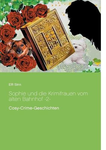 Sophie und die Krimifrauen vom alten Bahnhof -2-