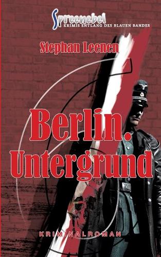 Berlin. Untergrund - Ralf Ziethers sechster Fall