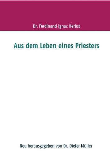Aus dem Leben eines Priesters