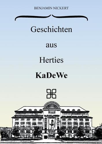 Geschichten aus Herties KaDeWe